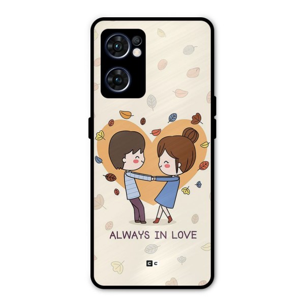 Always In Love Metal Back Case for Oppo Reno7 5G