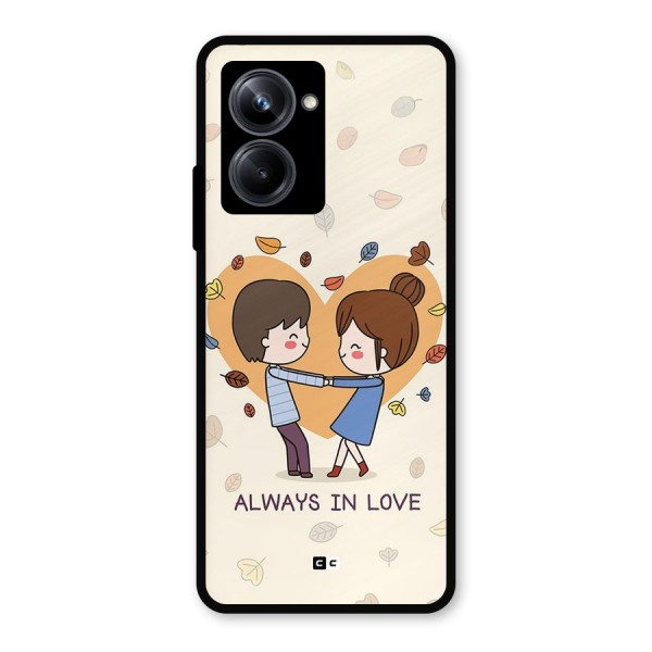 Always In Love Metal Back Case for Realme 10 Pro