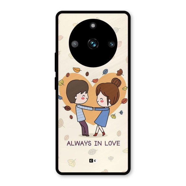 Always In Love Metal Back Case for Realme 11 Pro