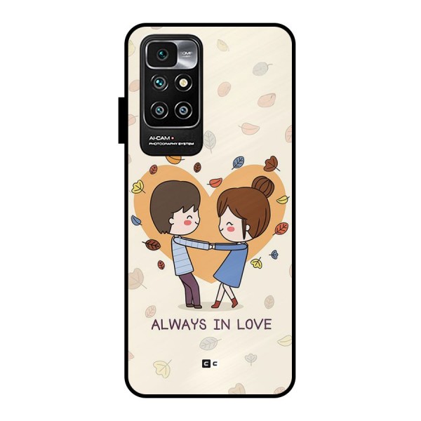 Always In Love Metal Back Case for Redmi 10 Prime