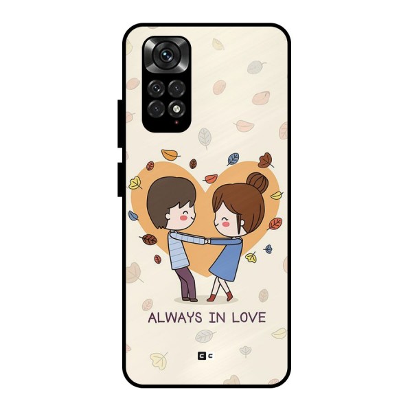 Always In Love Metal Back Case for Redmi Note 11 Pro