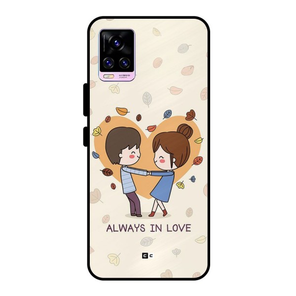 Always In Love Metal Back Case for Vivo V20 Pro