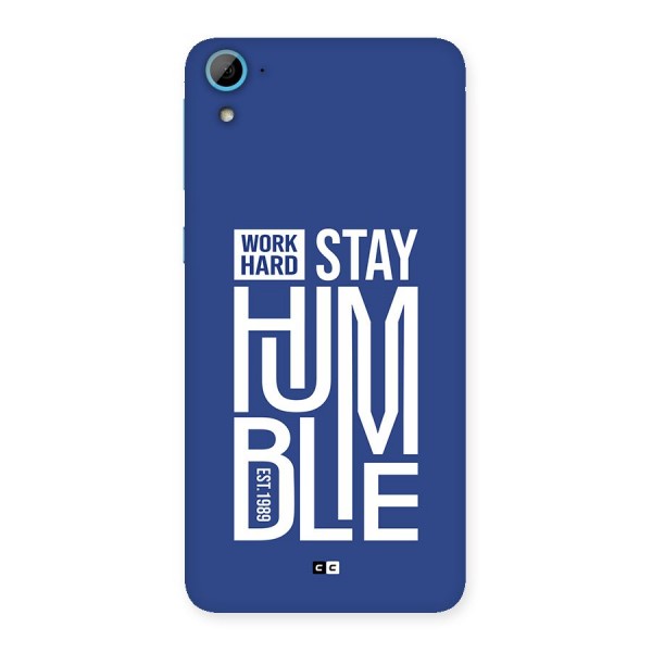 Always Stay Humble Back Case for Desire 826