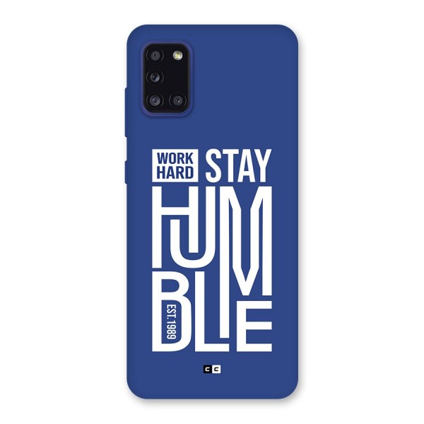 Always Stay Humble Back Case for Galaxy A31