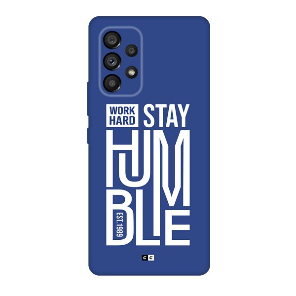 Always Stay Humble Back Case for Galaxy A53 5G