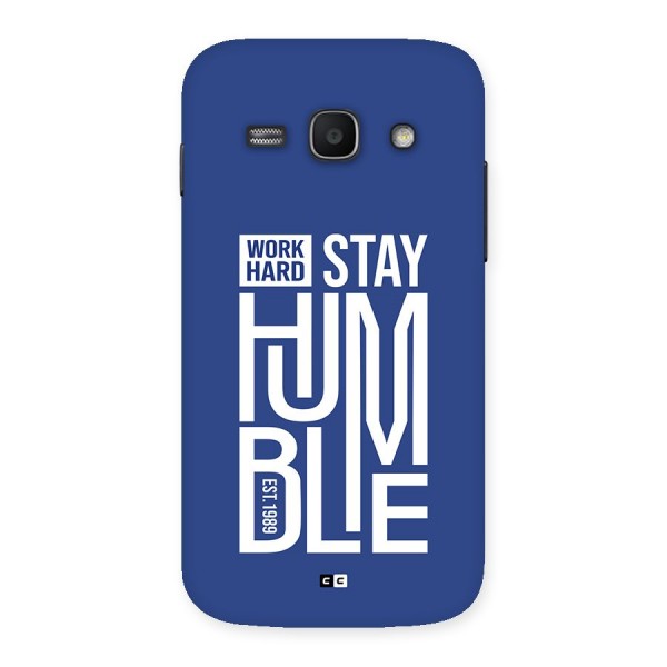 Always Stay Humble Back Case for Galaxy Ace3