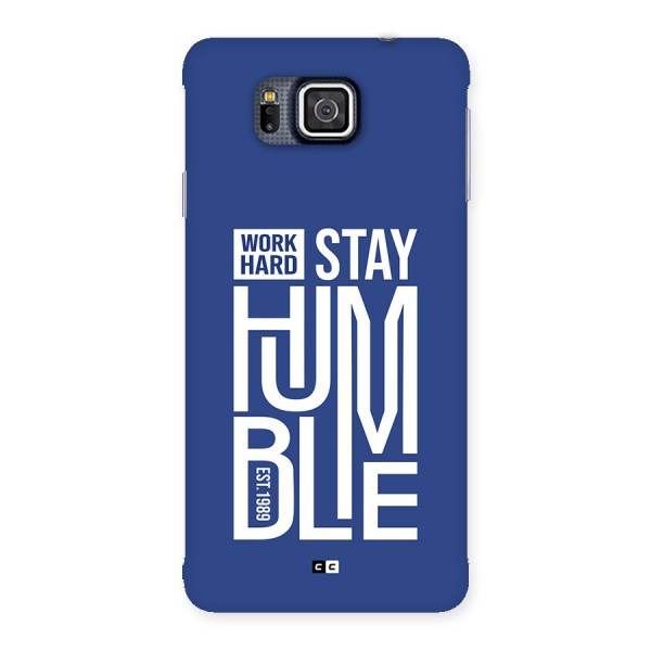 Always Stay Humble Back Case for Galaxy Alpha