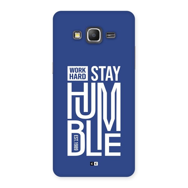 Always Stay Humble Back Case for Galaxy Grand Prime