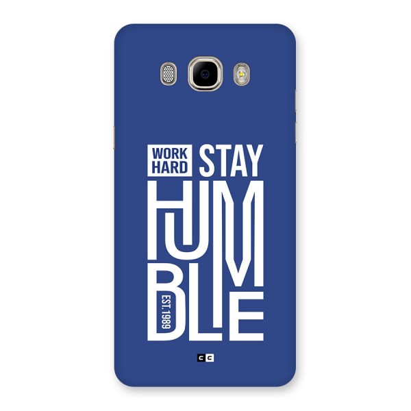 Always Stay Humble Back Case for Galaxy J7 2016