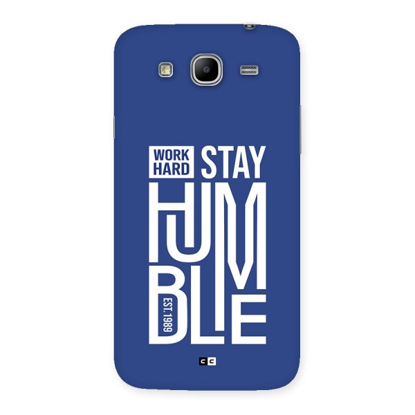 Always Stay Humble Back Case for Galaxy Mega 5.8