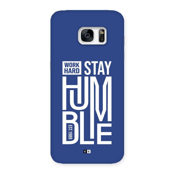 Always Stay Humble Back Case for Galaxy S7 Edge