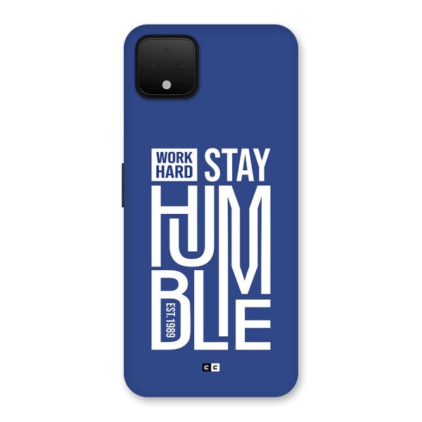 Always Stay Humble Back Case for Google Pixel 4 XL