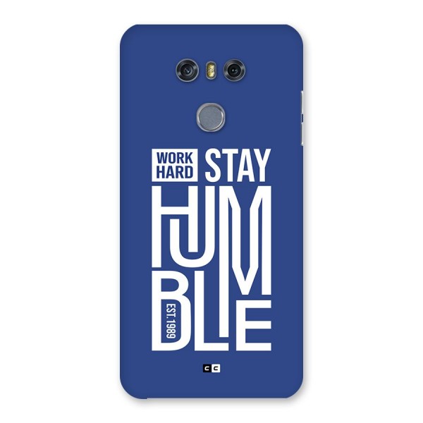 Always Stay Humble Back Case for LG G6