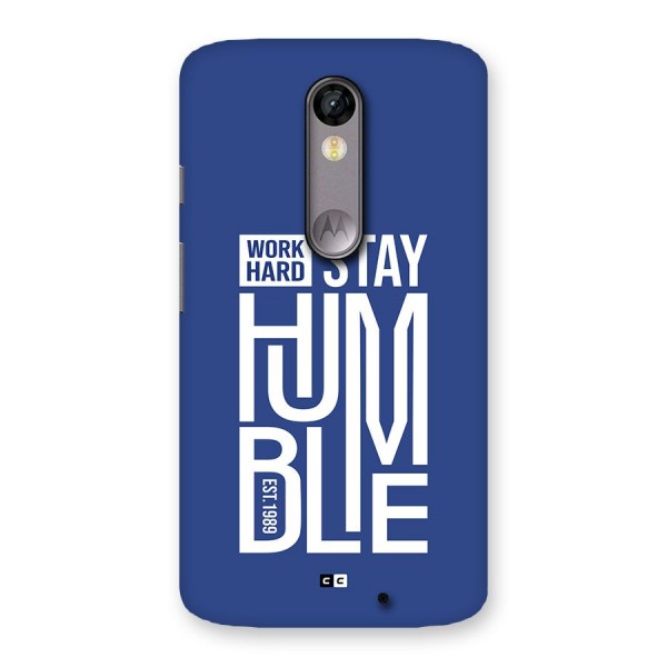 Always Stay Humble Back Case for Moto X Force