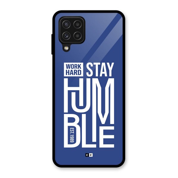 Always Stay Humble Glass Back Case for Galaxy A22 4G