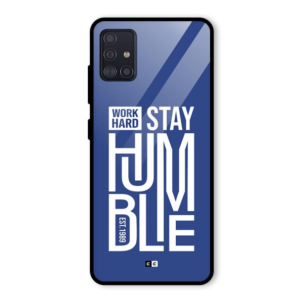 Always Stay Humble Glass Back Case for Galaxy A51