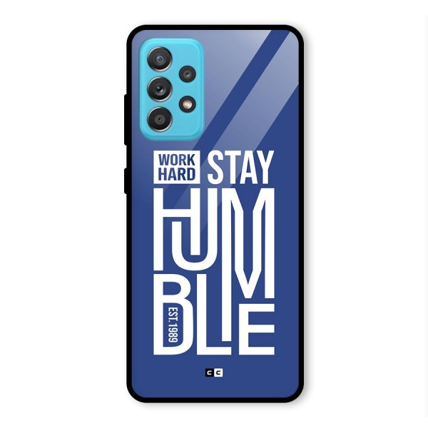 Always Stay Humble Glass Back Case for Galaxy A52s 5G