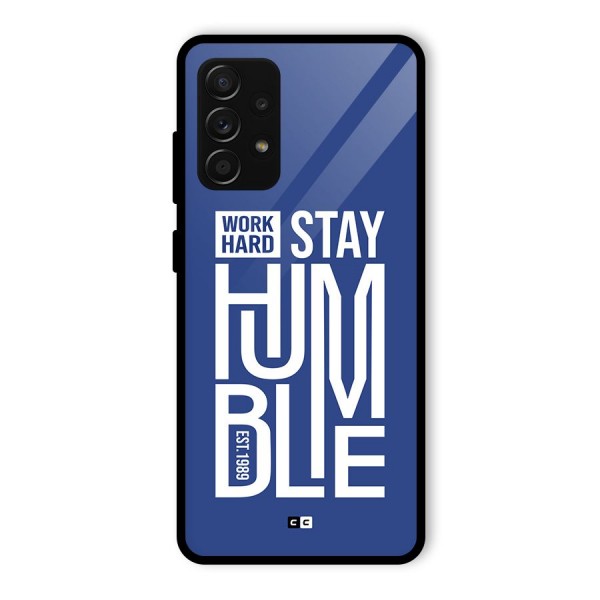 Always Stay Humble Glass Back Case for Galaxy A53 5G