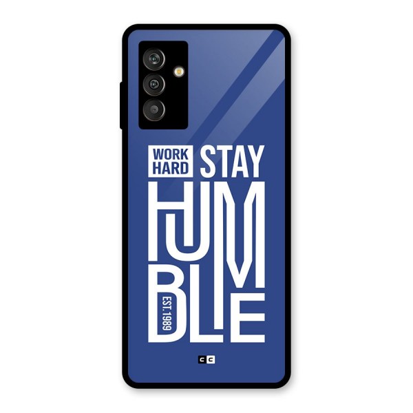 Always Stay Humble Glass Back Case for Galaxy M13