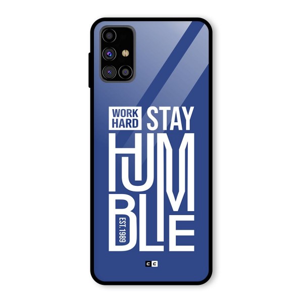 Always Stay Humble Glass Back Case for Galaxy M31s