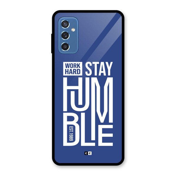 Always Stay Humble Glass Back Case for Galaxy M52 5G