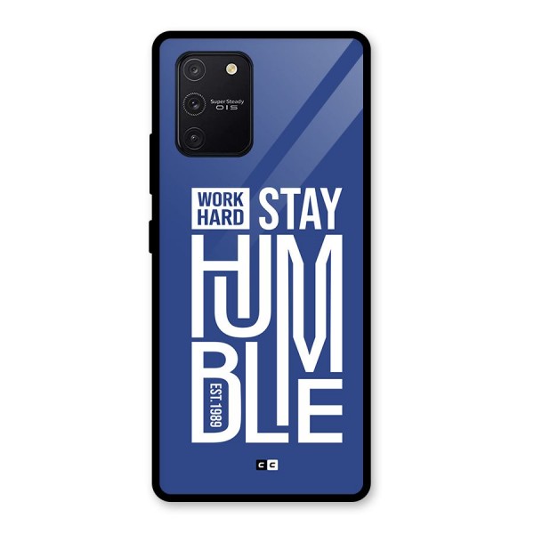 Always Stay Humble Glass Back Case for Galaxy S10 Lite