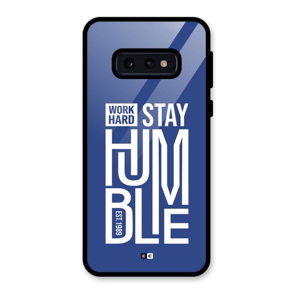 Always Stay Humble Glass Back Case for Galaxy S10e