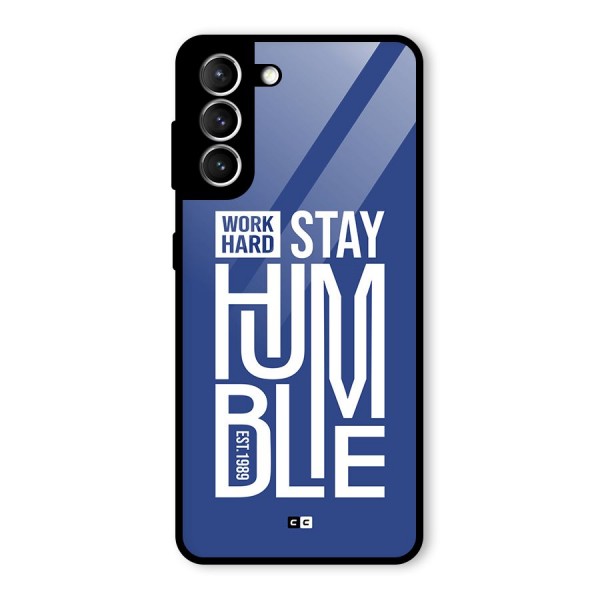 Always Stay Humble Glass Back Case for Galaxy S21 5G