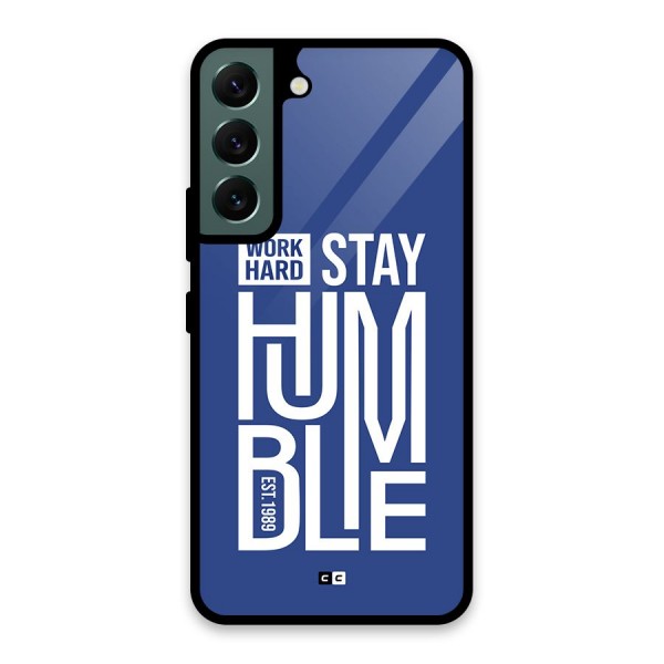 Always Stay Humble Glass Back Case for Galaxy S22 5G