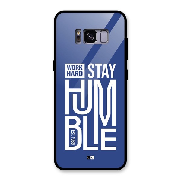 Always Stay Humble Glass Back Case for Galaxy S8