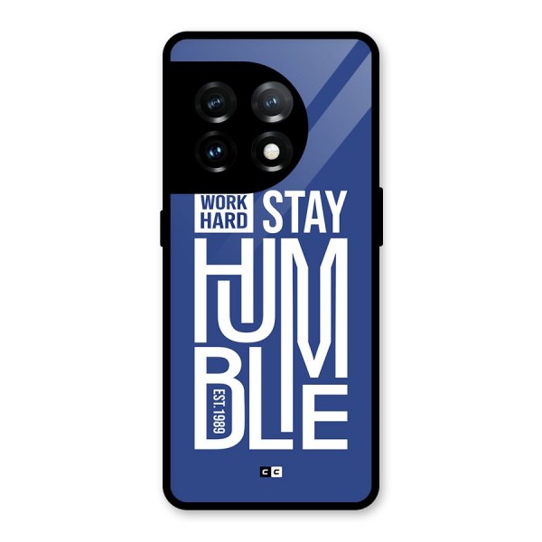 Always Stay Humble Glass Back Case for OnePlus 11