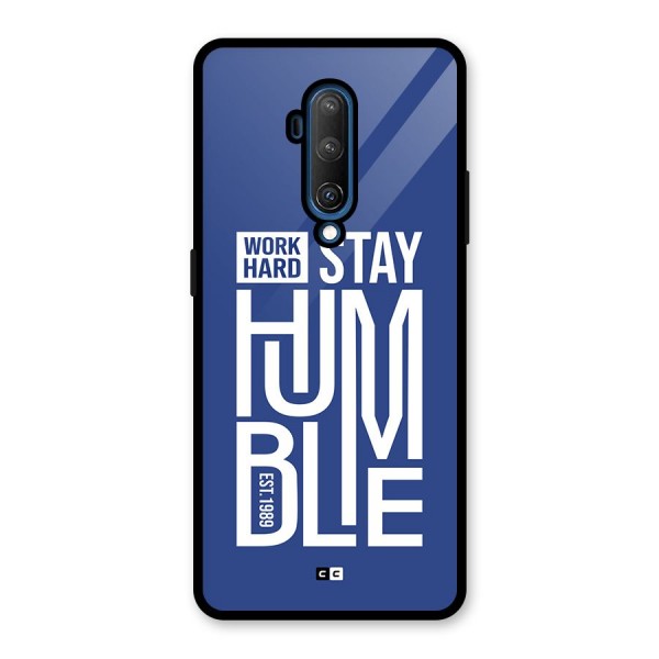 Always Stay Humble Glass Back Case for OnePlus 7T Pro