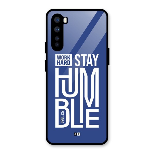 Always Stay Humble Glass Back Case for OnePlus Nord