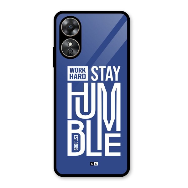 Always Stay Humble Glass Back Case for Oppo A17