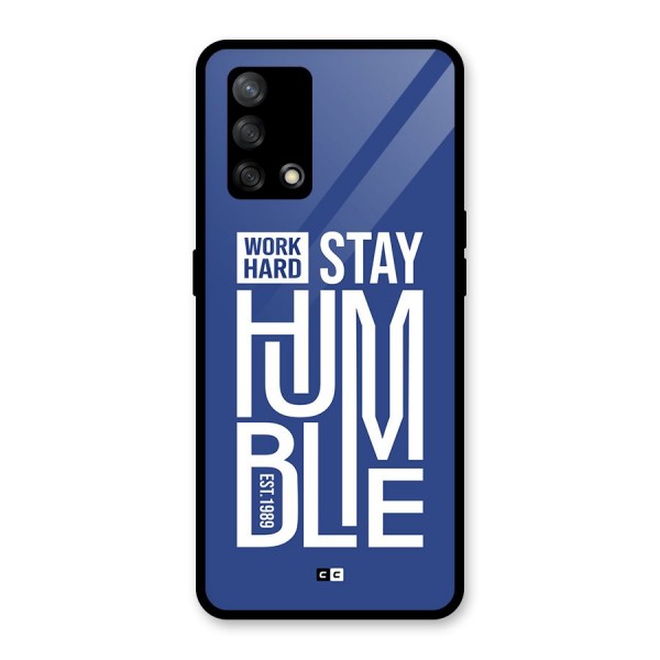 Always Stay Humble Glass Back Case for Oppo F19