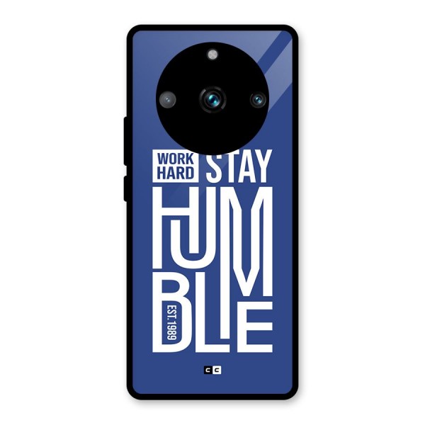 Always Stay Humble Glass Back Case for Realme 11 Pro