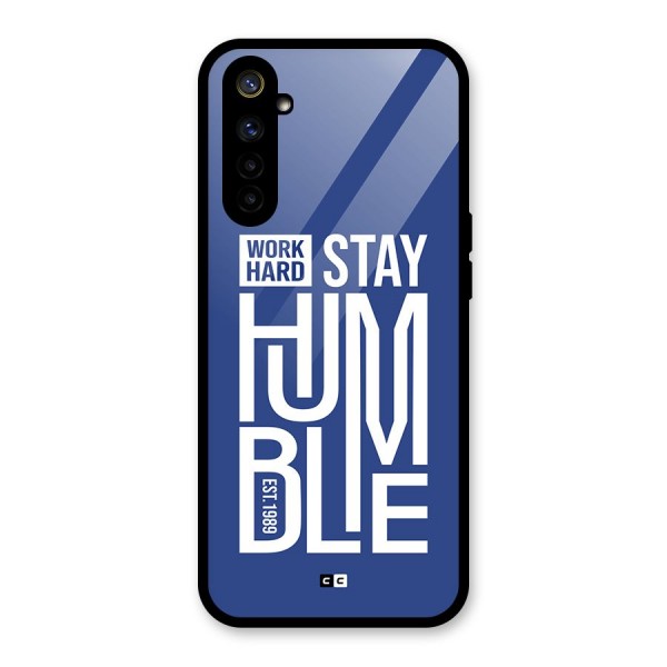 Always Stay Humble Glass Back Case for Realme 6