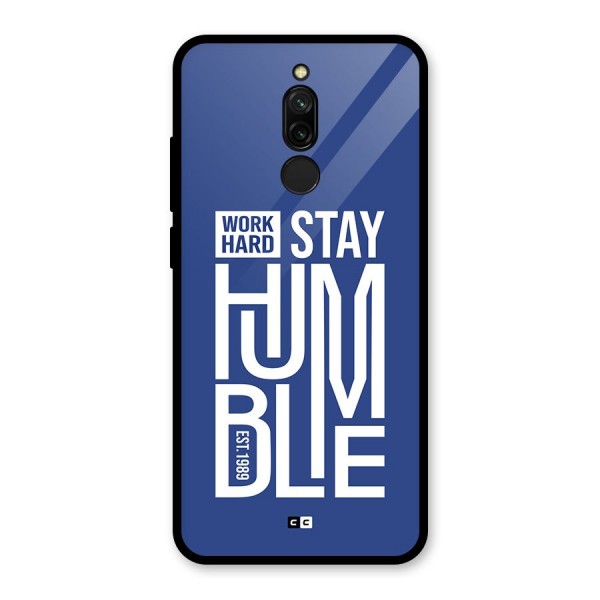 Always Stay Humble Glass Back Case for Redmi 8