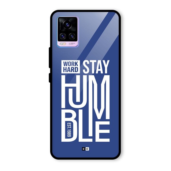 Always Stay Humble Glass Back Case for Vivo V20 Pro