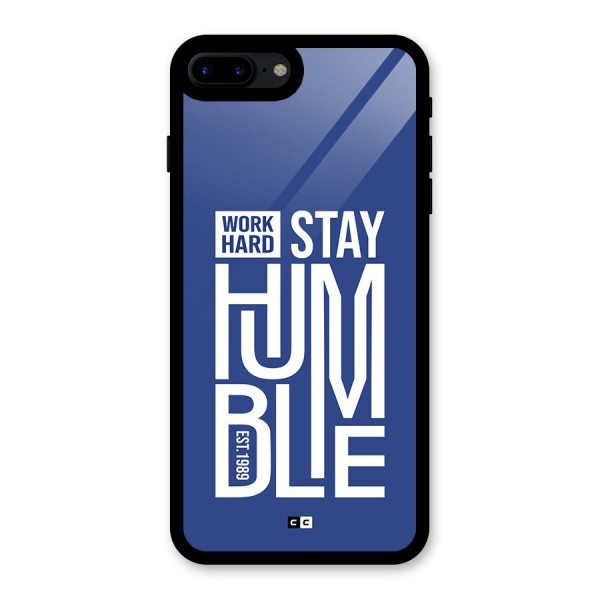 Always Stay Humble Glass Back Case for iPhone 7 Plus