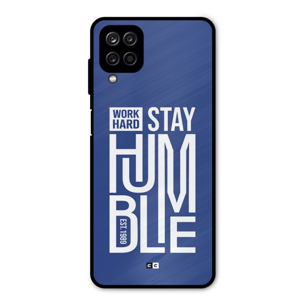 Always Stay Humble Metal Back Case for Galaxy A12