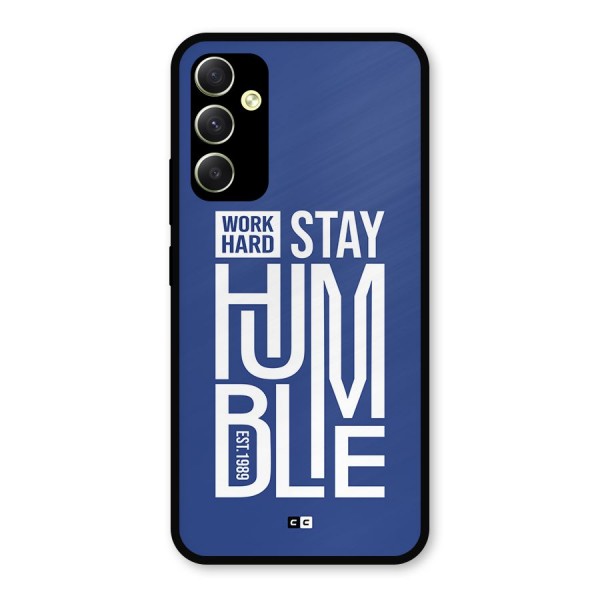 Always Stay Humble Metal Back Case for Galaxy A34