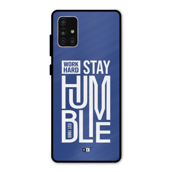 Always Stay Humble Metal Back Case for Galaxy A71