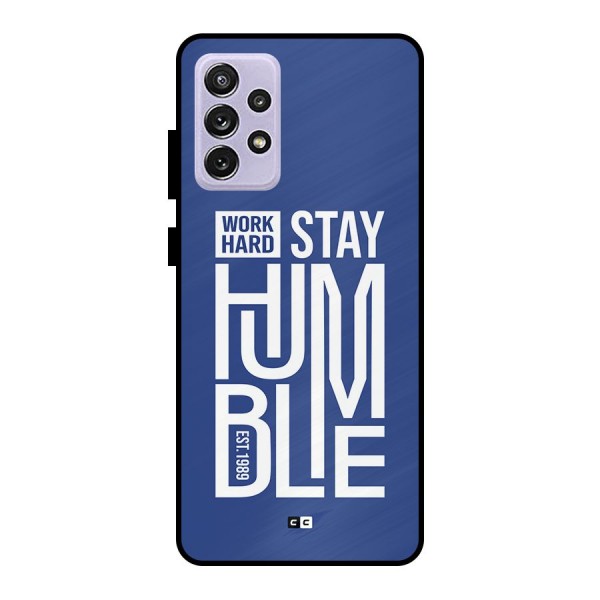 Always Stay Humble Metal Back Case for Galaxy A72