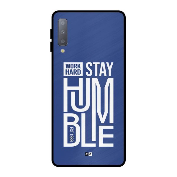 Always Stay Humble Metal Back Case for Galaxy A7 (2018)