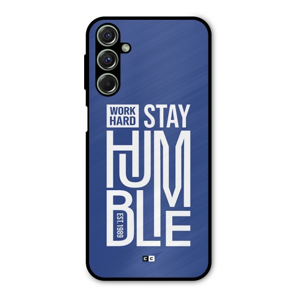 Always Stay Humble Metal Back Case for Galaxy F34