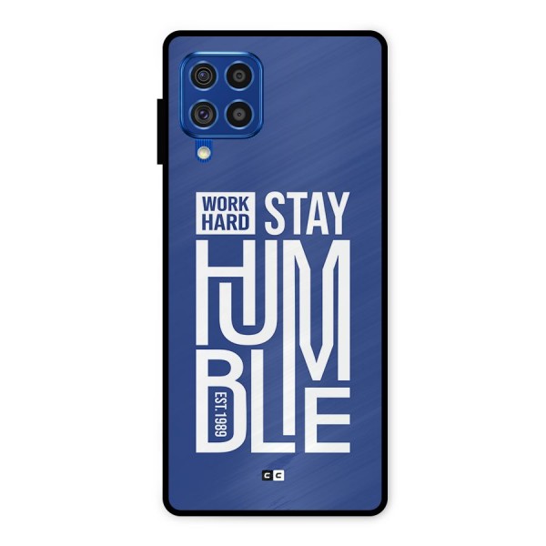 Always Stay Humble Metal Back Case for Galaxy F62