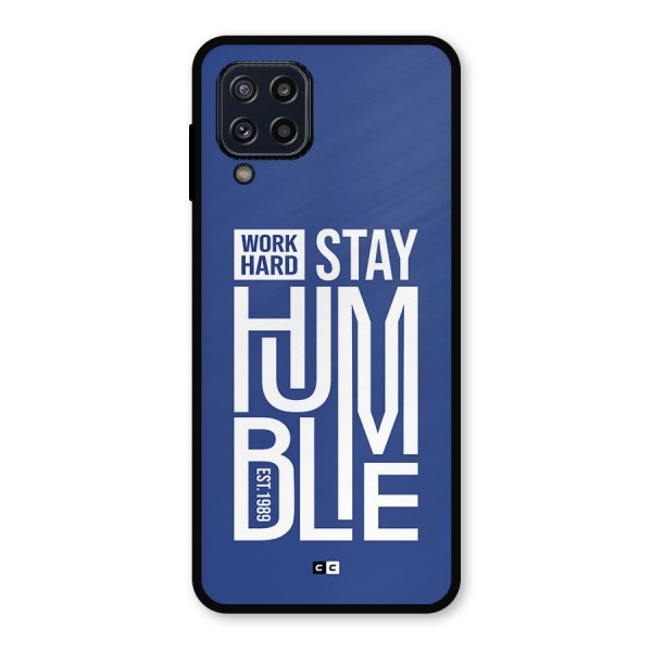 Always Stay Humble Metal Back Case for Galaxy M32