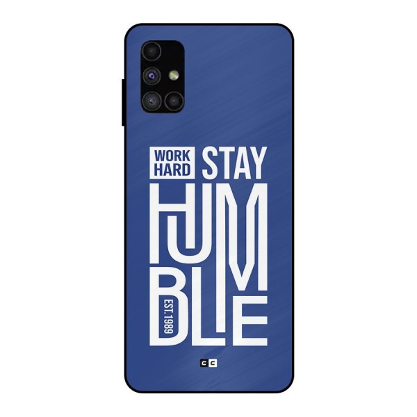 Always Stay Humble Metal Back Case for Galaxy M51