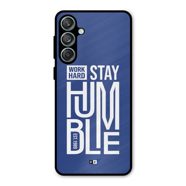 Always Stay Humble Metal Back Case for Galaxy M55 5G